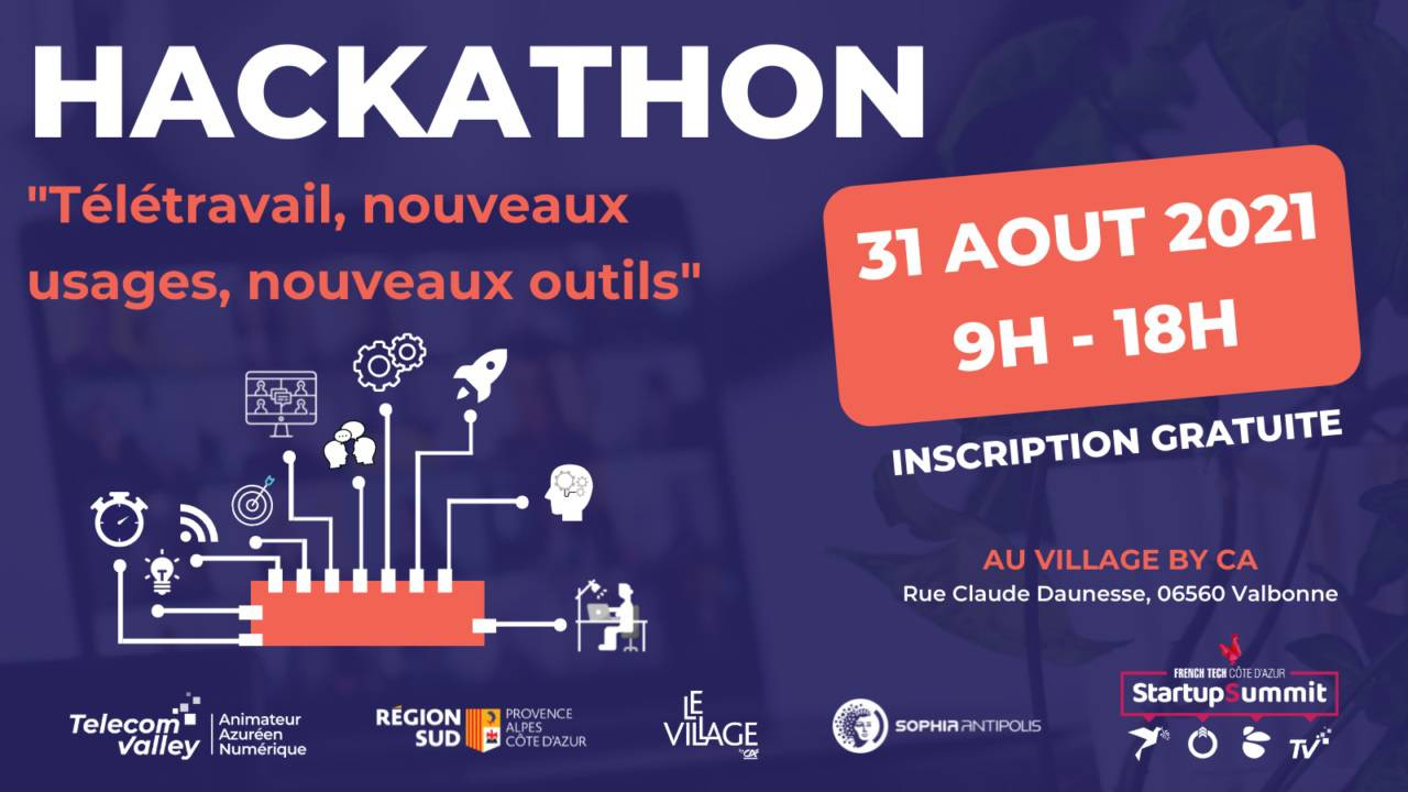 Hackathon startup summit; télétravail; Village By CA; Telecom Valley; SoFAB; métamorphoses de l’entreprise