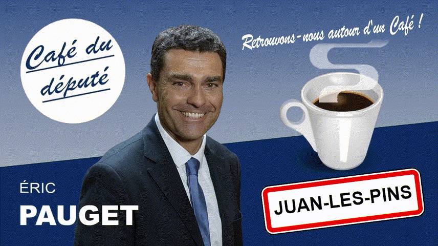 Un café avec un député, cela vous tente ? Eric Pauget ; Juan les Pins ; Alexia Missana