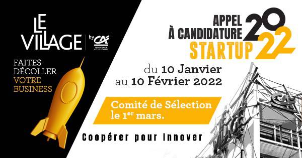 Appel à candidatures ; start-up de moins de 5 ans ; Village by Crédit Agricole PCA ; Valbonne Sophia Antipolis.