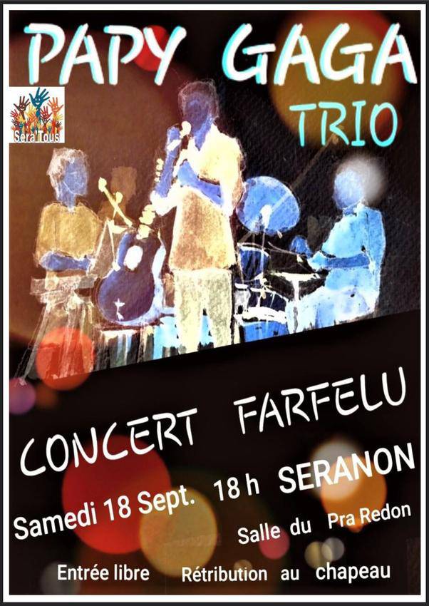 Papy Gaga Trio; Séranon; musique; concert; humour