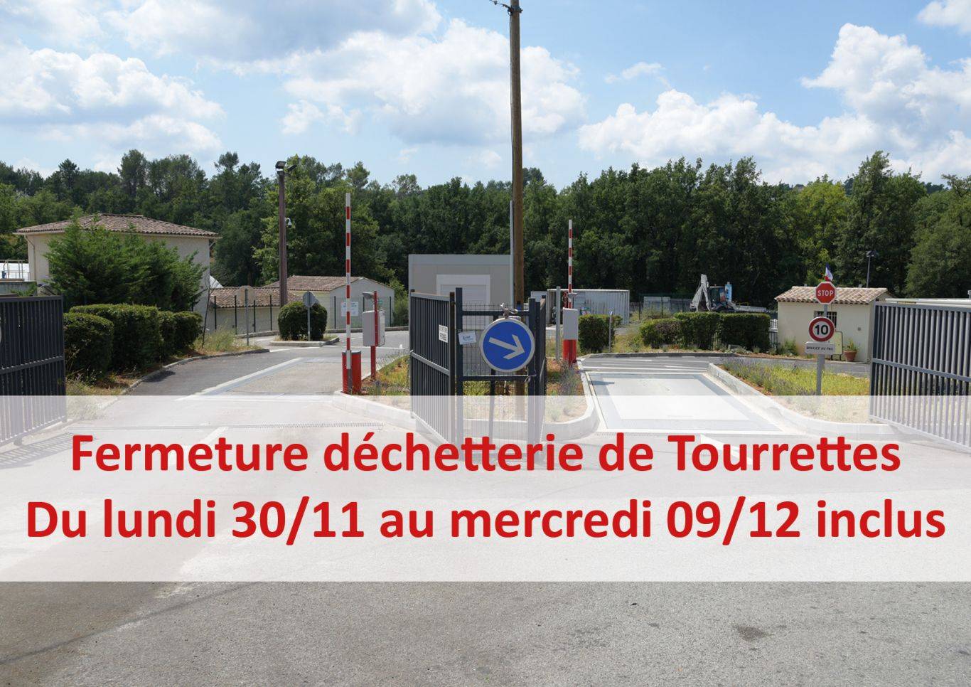 Fermeture de la déchetterie de Tourrettes jusqu’au 09/12 inclus
