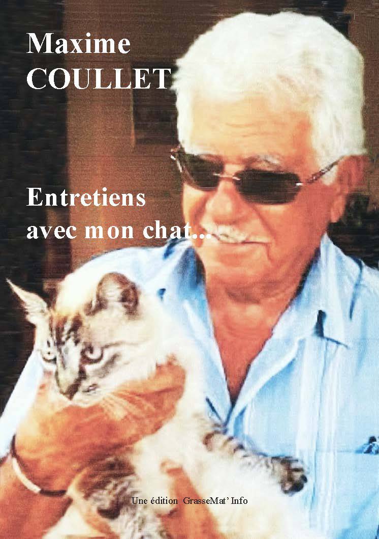 Entretiens avec mon chat Maxime Coullet ; Saint Cézaire sur Siagne  ; Librairie Arts et Livres.