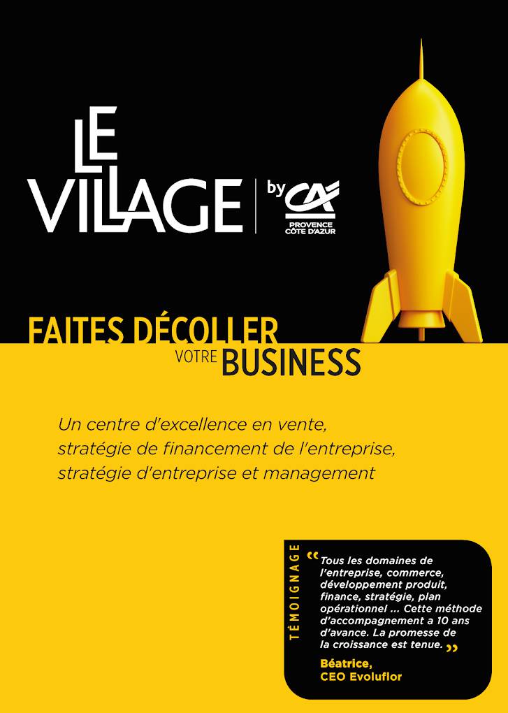 Village by CA PCA ; Pépinière ; innovation ; entreprises ; Accélérateur ; Business ; Recrutement ; Candidatures ; Sophia-Antipolis.