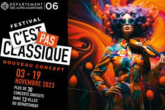 Le festival C'est Pas Classique renaît en 2023 ; Alpes-Maritimes