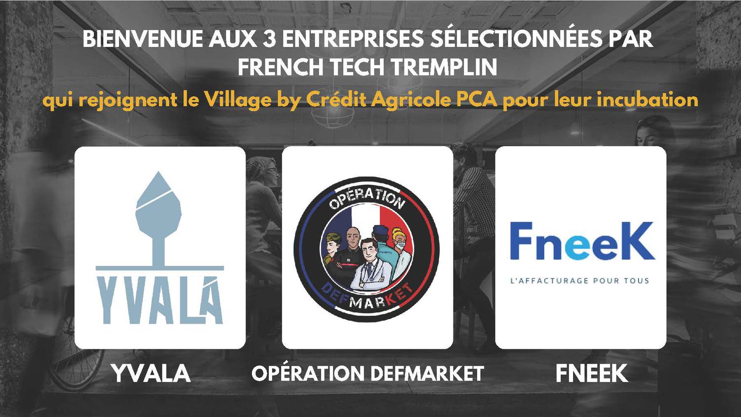 start-up innovantes ; Village by CA PCA ; Sophia Antipolis ; French Tech ;