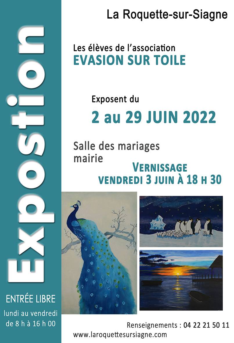 « Evasion sur Toile » ; exposition : La Roquette sur Siagne